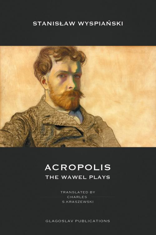 Cover of the book Acropolis by Stanisław Wyspiański, Glagoslav Publications B.V.
