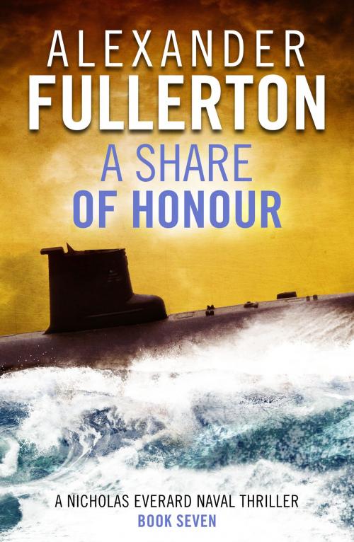 Cover of the book A Share of Honour by Alexander Fullerton, Canelo