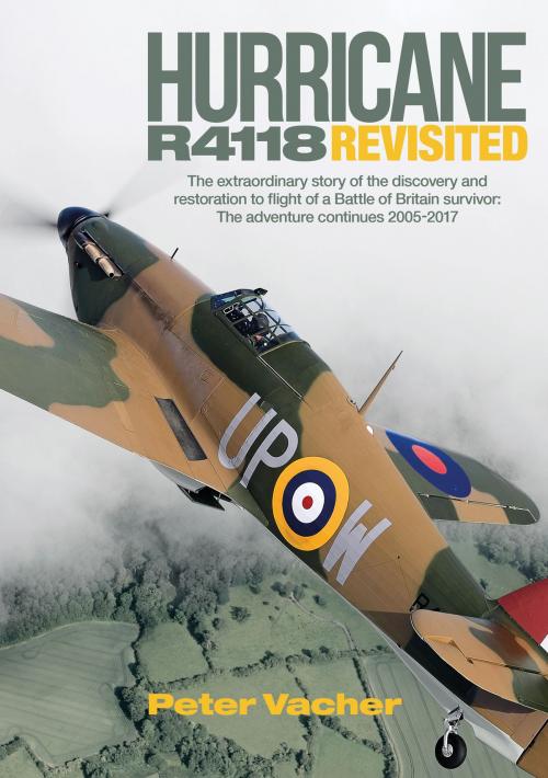 Cover of the book Hurricane R4118 Revisited by Peter Vacher, Grub Street Publishing