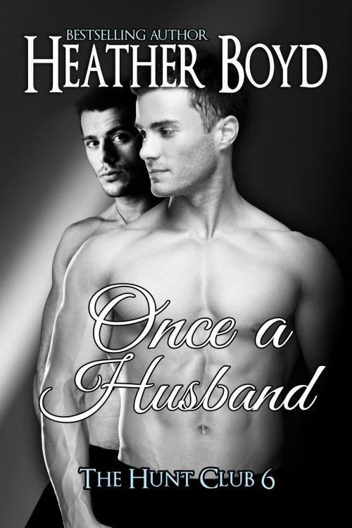 Cover of the book Once a Husband by Heather Boyd, Heather Boyd