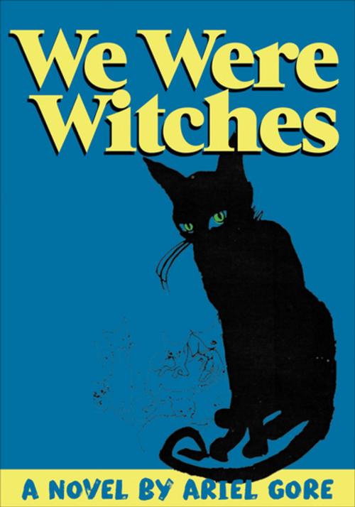 Cover of the book We Were Witches by Ariel Gore, The Feminist Press at CUNY
