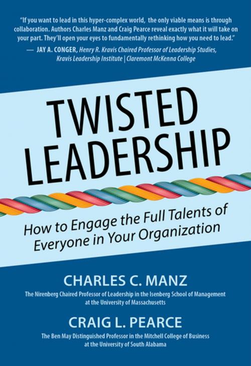 Cover of the book Twisted Leadership by Charles C. Manz, Craig L. Pearce, Maven House