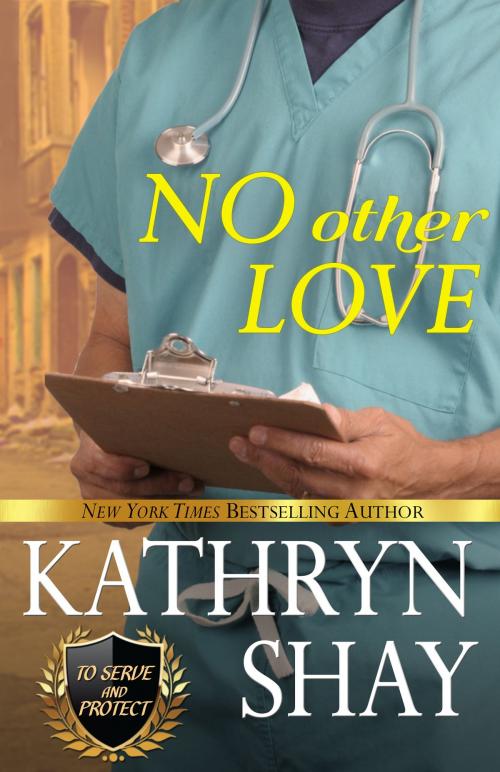 Cover of the book No Other Love by Kathryn Shay, Ocean View Books
