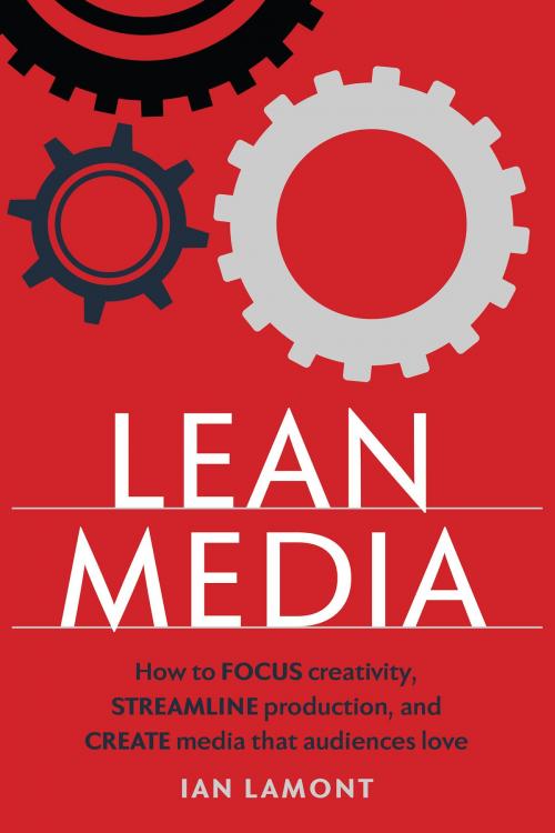 Cover of the book Lean Media by Ian Lamont, i30 Media Corporation