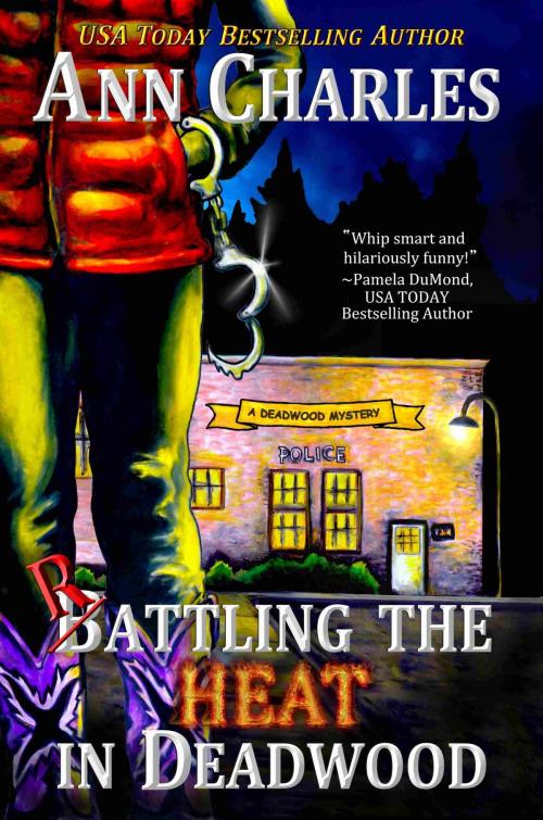 Cover of the book Rattling the Heat in Deadwood by Ann Charles, Ann Charles