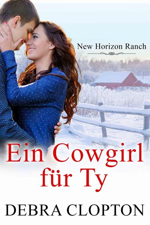 Cover of the book Ein Cowgirl für Ty by Debra Clopton, DCP Publishing