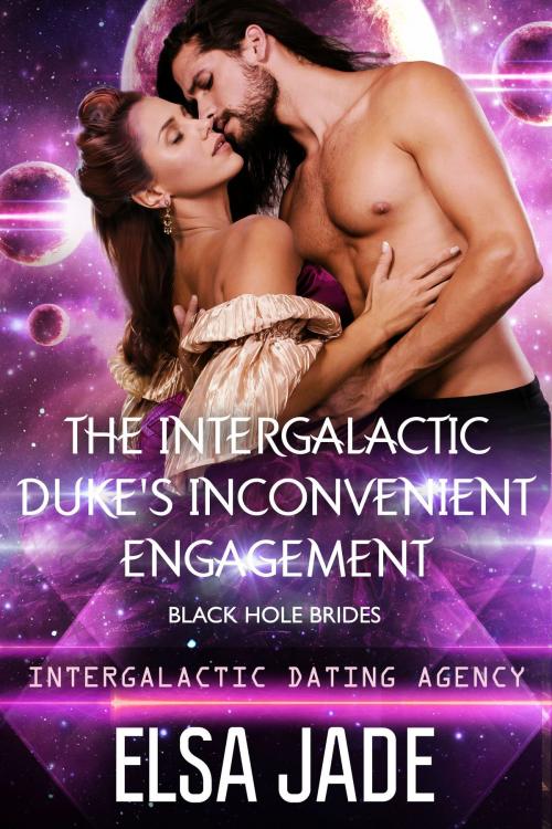 Cover of the book The Intergalactic Duke's Inconvenient Engagement: Black Hole Brides #1 (Intergalactic Dating Agency) by Elsa Jade, Red Circle Ink