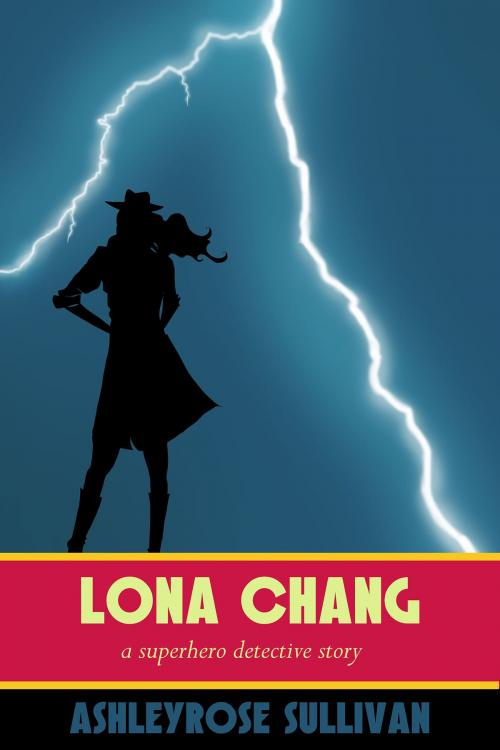 Cover of the book Lona Chang by AshleyRose Sullivan, Seventh Star Press