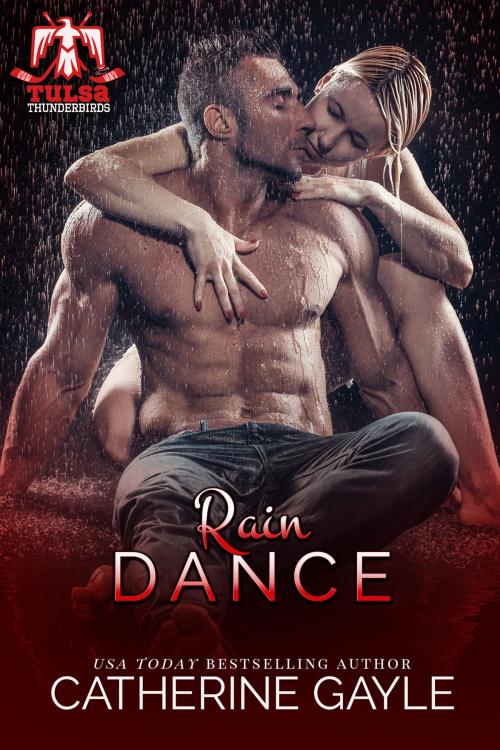Cover of the book Rain Dance by Catherine Gayle, Night Shift Publishing