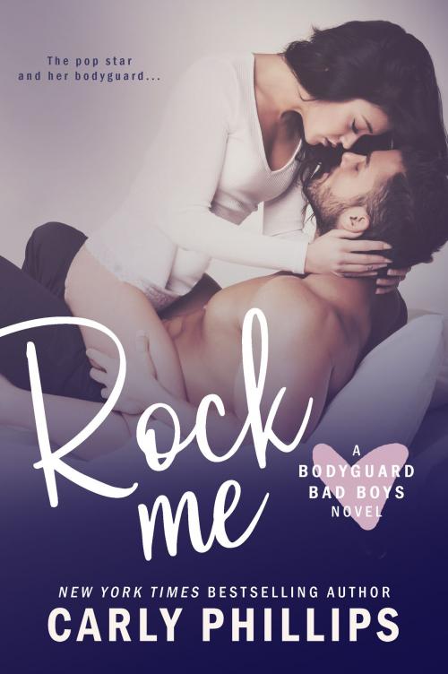 Cover of the book Rock Me by Carly Phillips, Carly Phillips Books