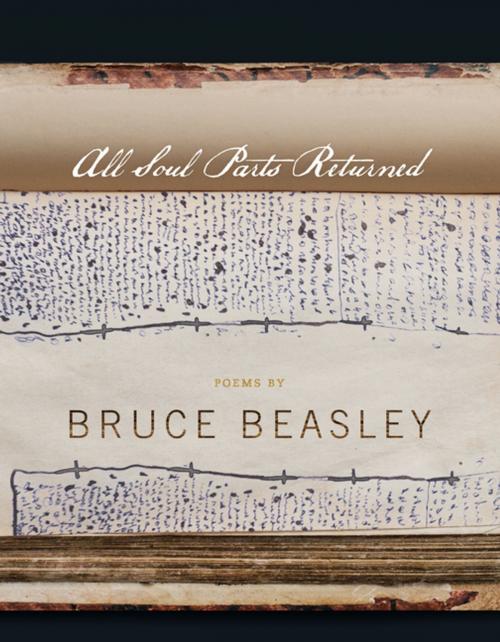 Cover of the book All Soul Parts Returned by Bruce Beasley, BOA Editions Ltd.