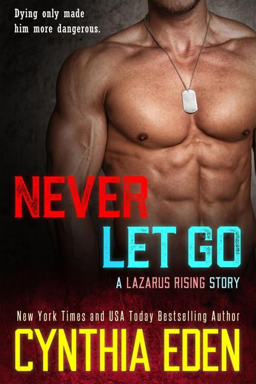 Cover of the book Never Let Go by Cynthia Eden, Hocus Pocus Publishing, Inc.