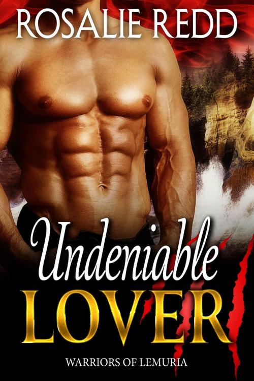 Cover of the book Undeniable Lover by Rosalie Redd, Rosalie Redd