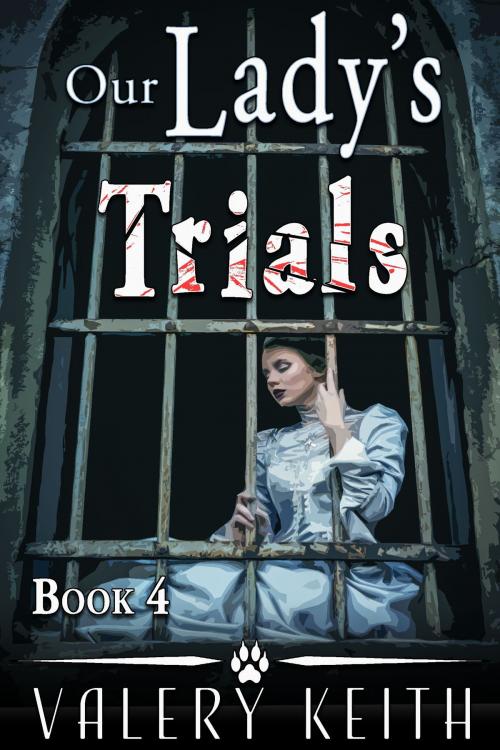 Cover of the book Our Lady's Trials by Valery Keith, Valery Keith