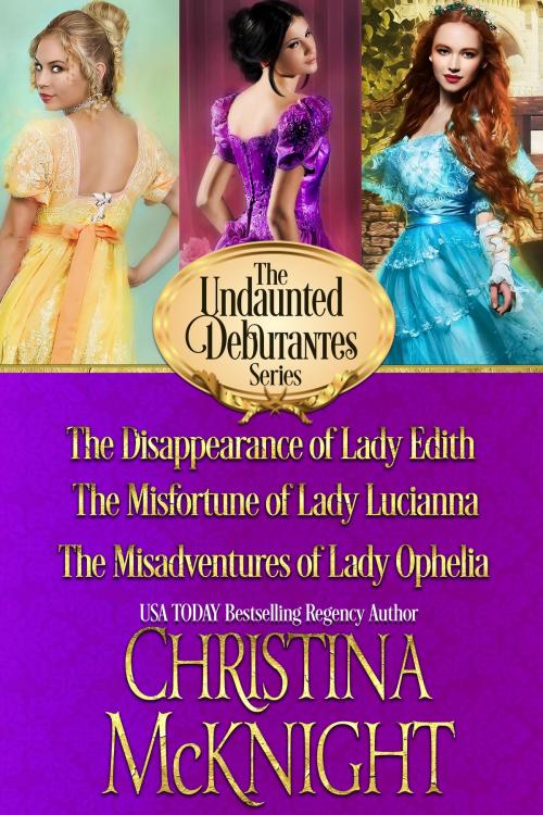 Cover of the book The Undaunted Debutantes Series (Books 1-3) by Christina McKnight, La Loma Elite Publishing