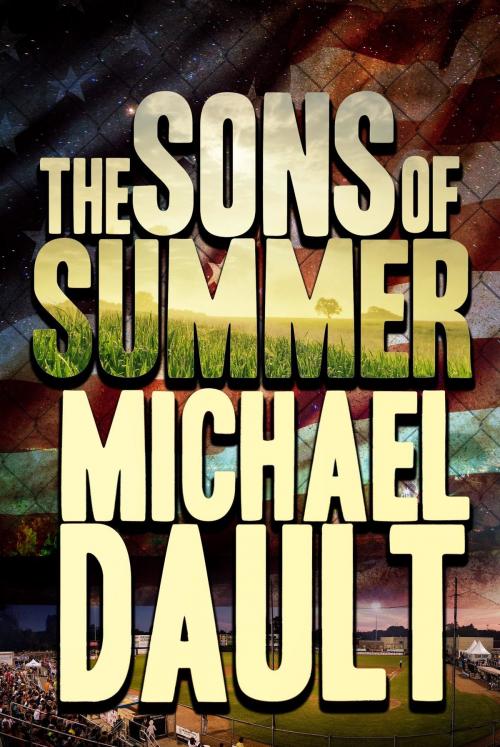 Cover of the book The Sons of Summer by Michael Dault, Christopher Matthews Publishing