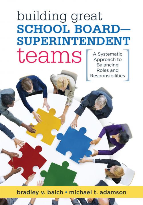 Cover of the book Building Great School Board -- Superintendent Teams by Michael T. Adamson, Bradley V. Balch, Solution Tree Press