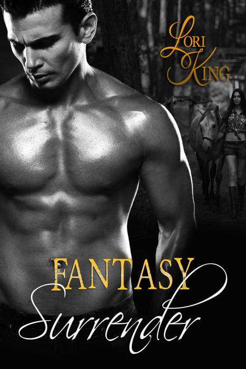 Cover of the book Fantasy Surrender by Lori King, Lori King Books
