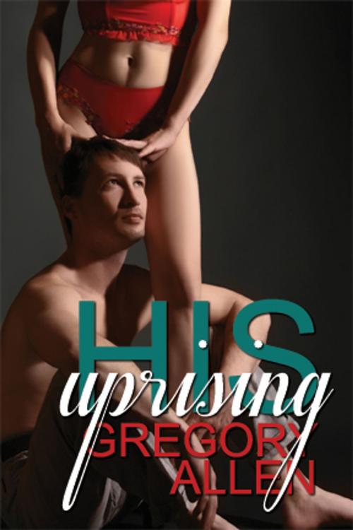 Cover of the book His Uprising by Gregory Allen, Pink Flamingo Media