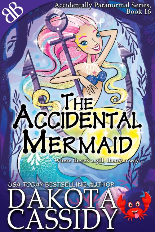 Cover of the book The Accidental Mermaid by Dakota Cassidy, Book Boutiques