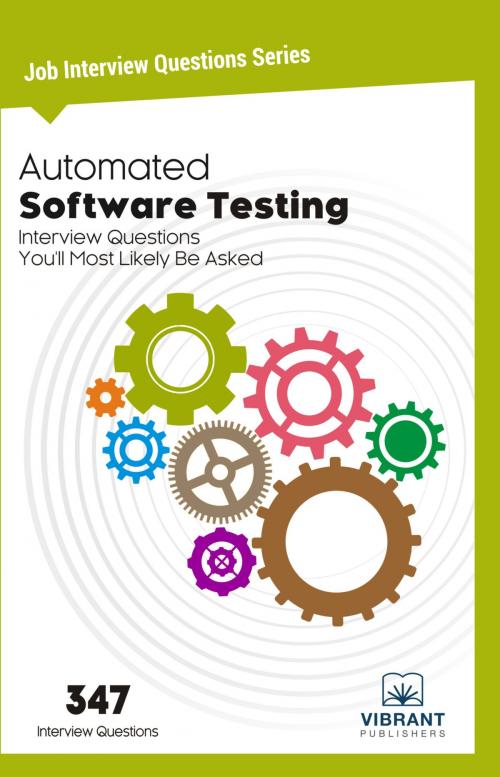 Cover of the book Automated Software Testing Interview Questions You'll Most Likely Be Asked by Vibrant Publishers, Vibrant Publishers