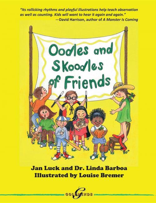 Cover of the book Oodles and Skoodles of Friends by Jan Luck, Linda Barboa, Goldminds Publishing, LLC