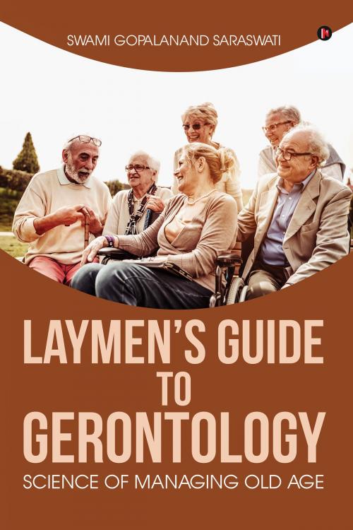 Cover of the book Laymen’s Guide to Gerontology by Swami Gopalanand Saraswati, Notion Press