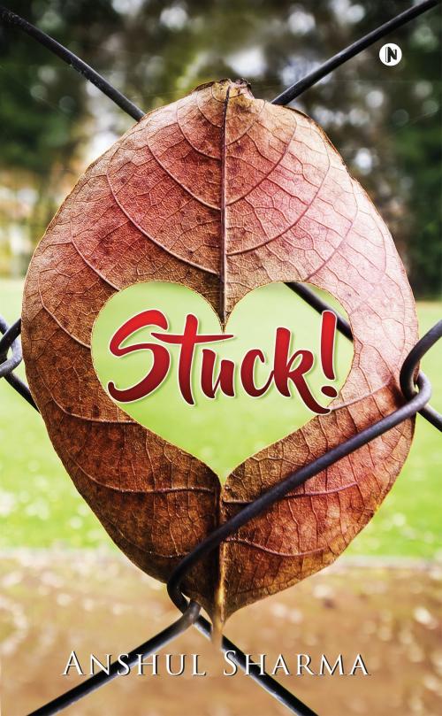 Cover of the book STUCK! by Anshul Sharma, Notion Press