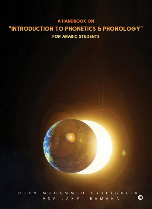 Cover of the book A Handbook on “Introduction to Phonetics & Phonology” by Ehsan Mohammed Abdelgadir, VSV Laxmi Ramana, Notion Press