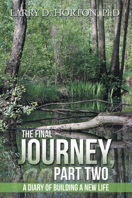 Cover of the book The Final Journey, Part Two by Larry D. Horton PhD, WestBow Press