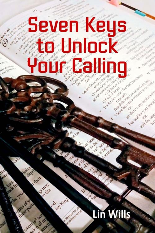 Cover of the book Seven Keys to Unlock Your Calling by Lin Wills, White Tree Publishing