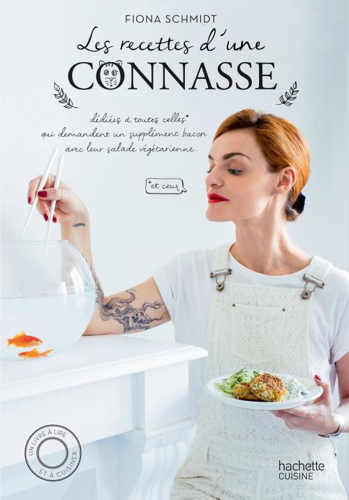 Cover of the book Les recettes d'une connasse by Fiona Schmidt, Hachette Pratique