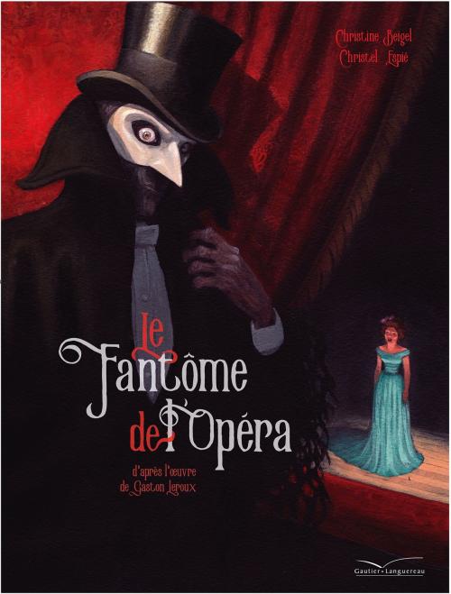 Cover of the book Le fantôme de l'Opéra by Christine Beigel, Gautier Languereau