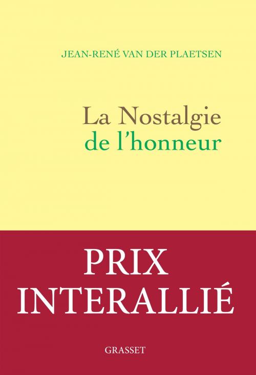 Cover of the book La nostalgie de l'honneur by Jean-René Van der Plaetsen, Grasset
