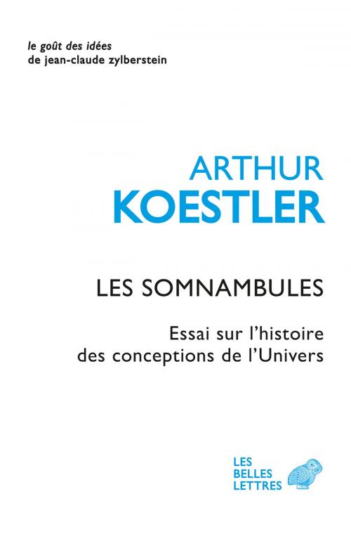 Cover of the book Les Somnambules by Arthur Koestler, Les Belles Lettres