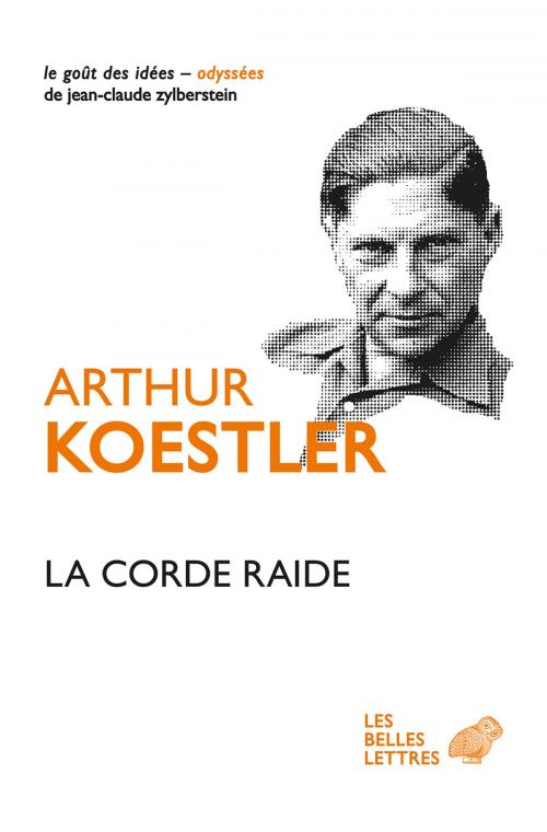 Cover of the book La Corde raide by Arthur Koestler, Les Belles Lettres