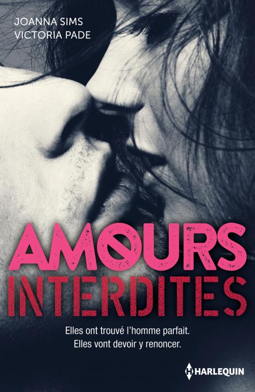 Cover of the book Amours interdites by Joanna Sims, Victoria Pade, Harlequin