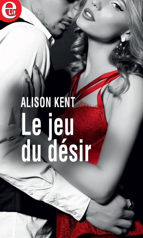 Cover of the book Le jeu du désir by Alison Kent, Harlequin