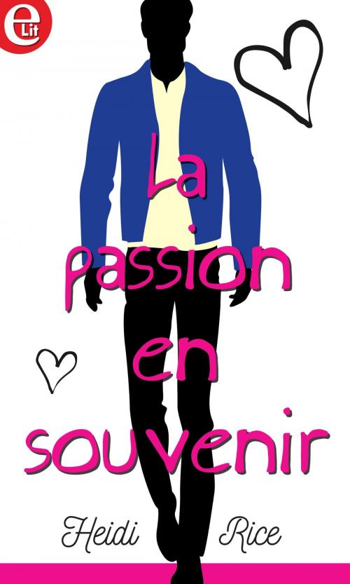 Cover of the book La passion en souvenir by Heidi Rice, Harlequin
