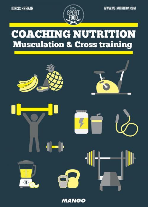 Cover of the book Coaching nutrition - Musculation & Cross training by Idriss Heerah, Mango