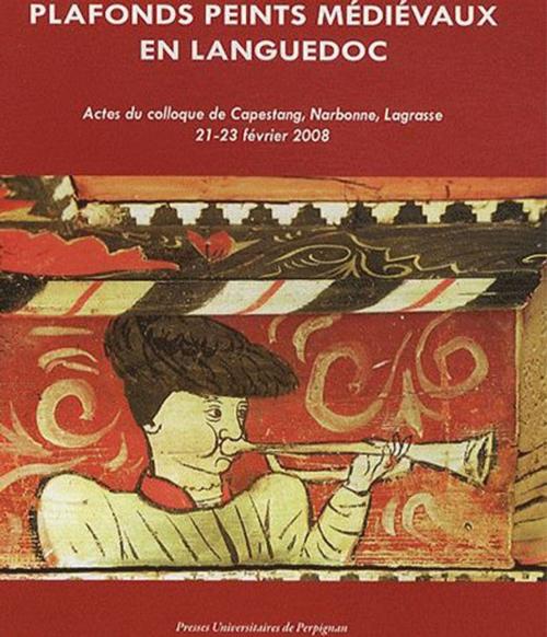 Cover of the book Les plafonds peints médiévaux by Collectif, Presses universitaires de Perpignan
