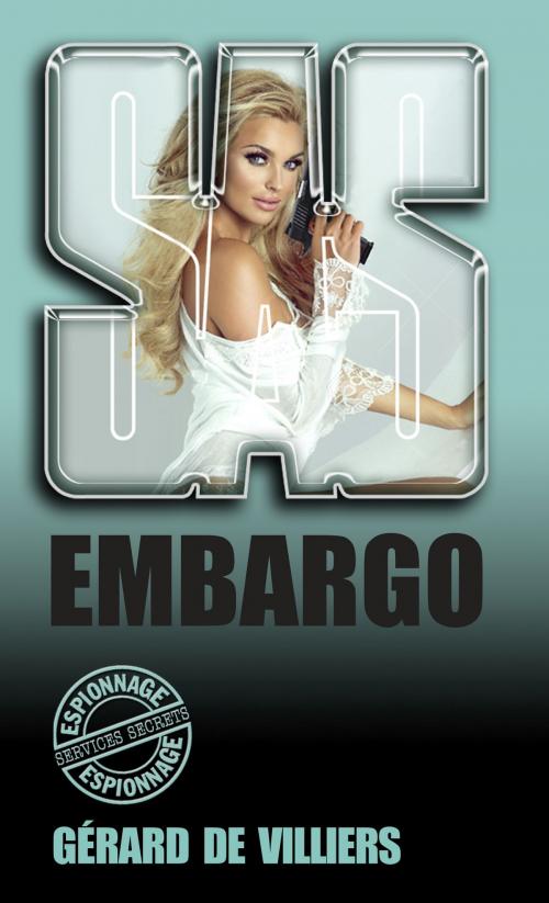 Cover of the book SAS 41 Embargo by Gérard de Villiers, Gérard de Villiers - SAS
