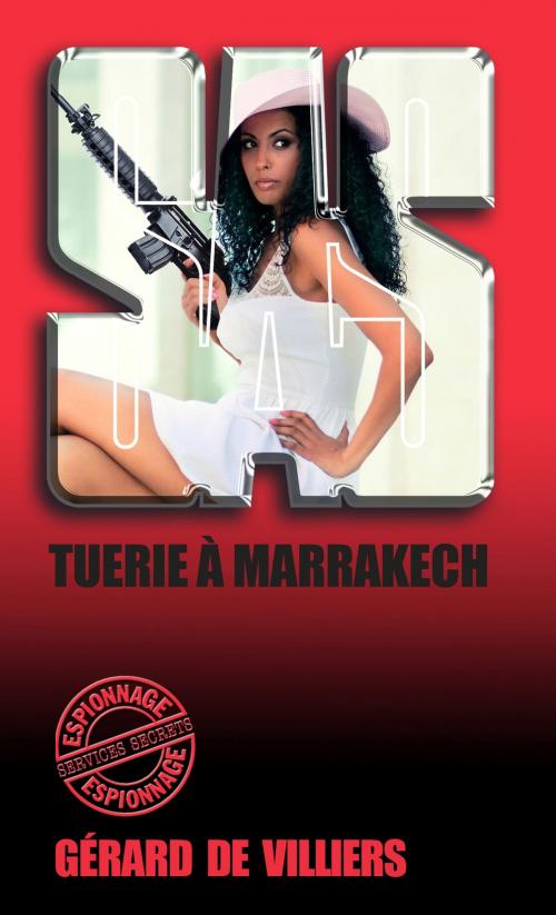 Cover of the book SAS 117 Tuerie à Marrakech by Gérard de Villiers, Gérard de Villiers - SAS