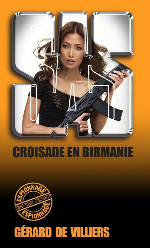 Cover of the book SAS 98 Croisade en Birmanie by Gérard de Villiers, Gérard de Villiers - SAS