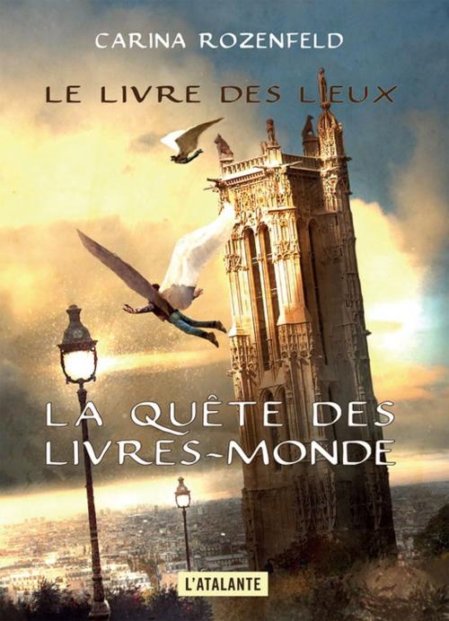 Cover of the book Le Livre des Lieux by Carina Rozenfeld, L'Atalante