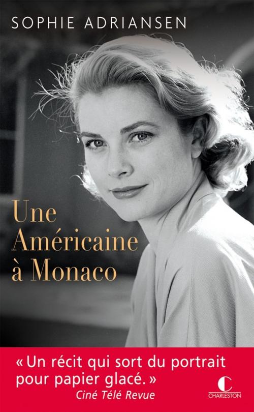 Cover of the book Une Américaine à Monaco by Sophie Adriansen, Éditions Charleston