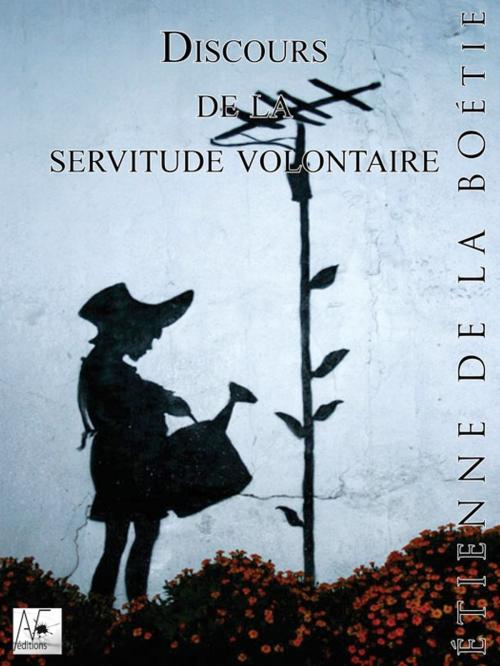 Cover of the book Discours sur la servitude volontaire by Etienne de la Boètie, A verba futuroruM