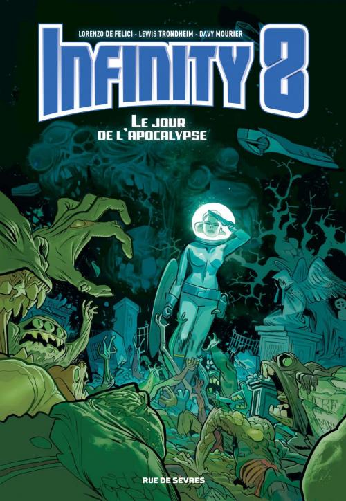 Cover of the book Infinity 8 - Tome 5 by Lewis Trondheim, Davy Mourier, Lorenzo de Felici, Rue de Sèvres