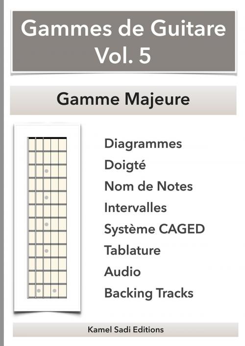 Cover of the book Gammes de Guitare Vol. 5 by Kamel Sadi, Kamel Sadi