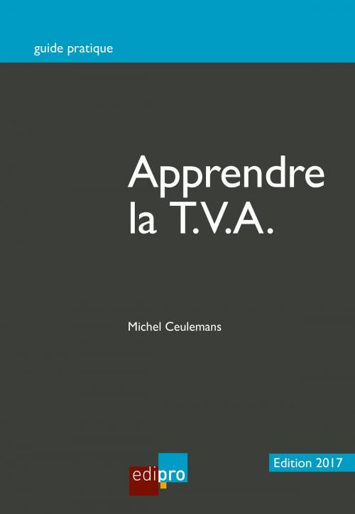 Cover of the book Apprendre la T.V.A. by Michel Ceulemans, EdiPro